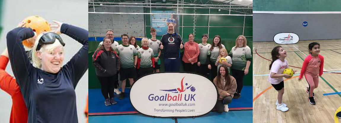 Montage: Photo one: A woman wearing a blindfold is preparing to throw the ball, holding it in two hands behind her head. Photo two: The South Wales Dragons pose with a Goalball UK pop up. Picture 3: two young girls are playing goalball in a sports hall.